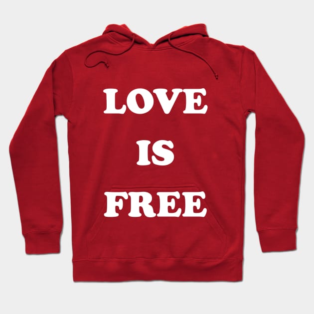 Love Is Free Hoodie by NoPPo Store